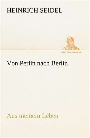 Von Perlin Nach Berlin: Margarete Thesing) de Heinrich Seidel