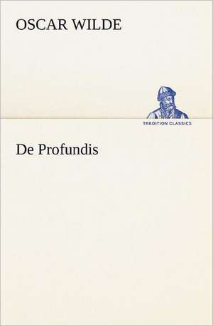 de Profundis: Margarete Thesing) de Oscar Wilde