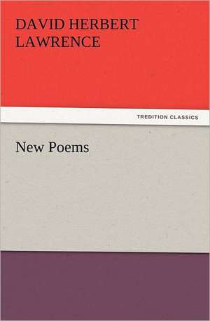 New Poems de D. H. (David Herbert) Lawrence