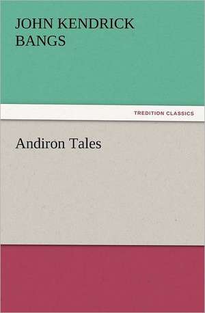 Andiron Tales de John Kendrick Bangs