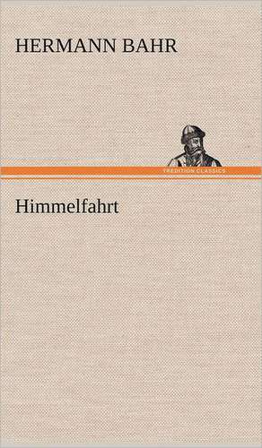 Himmelfahrt de Hermann Bahr