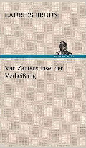 Van Zantens Insel Der Verheissung: Die Saugethiere 1 de Laurids Bruun