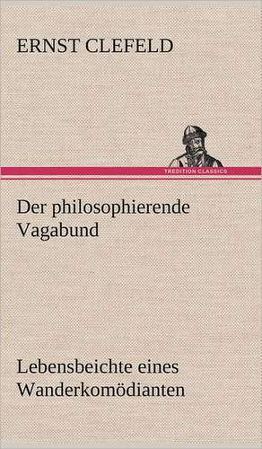 Der Philosophierende Vagabund: Die Saugethiere 1 de Ernst Clefeld