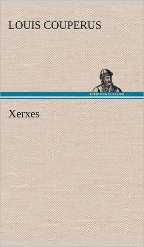 Xerxes de Louis Couperus
