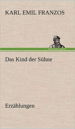 Das Kind Der Suhne: Philaletis) de Karl Emil Franzos