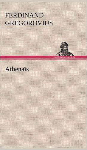 Athenaïs de Ferdinand Gregorovius