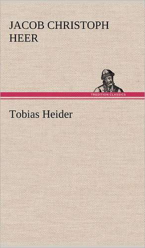 Tobias Heider de Jacob Christoph Heer