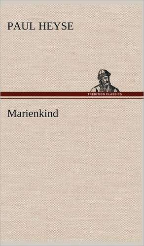 Marienkind de Paul Heyse