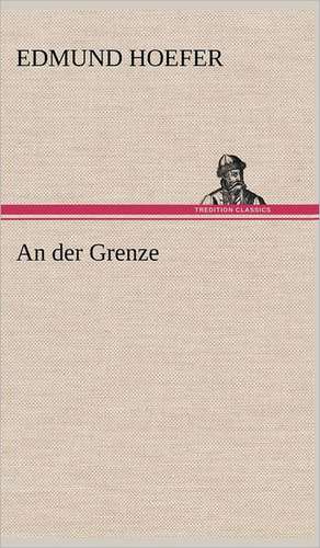 An Der Grenze: Philaletis) de Edmund Hoefer