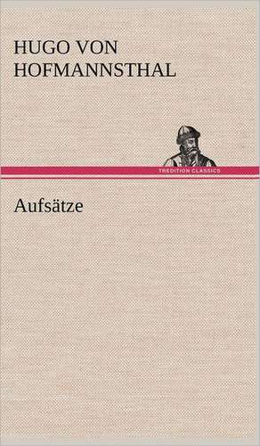 Aufsätze de Hugo Von Hofmannsthal