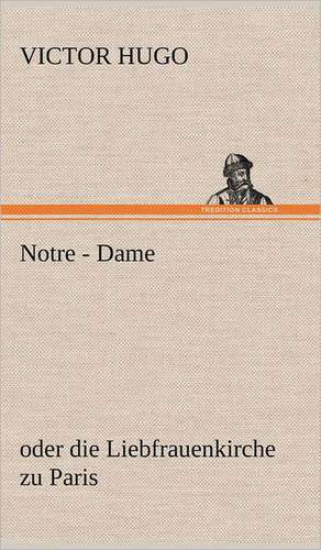 Notre - Dame de Victor Hugo