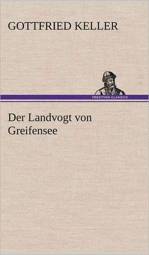 Der Landvogt Von Greifensee: Philaletis) de Gottfried Keller