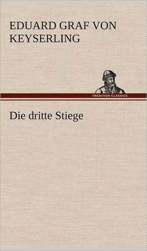 Die Dritte Stiege: Philaletis) de Eduard Graf von Keyserling