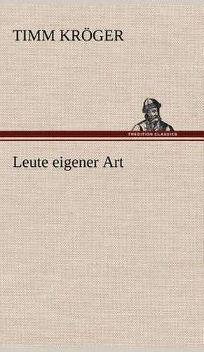 Leute Eigener Art: Philaletis) de Timm Kröger