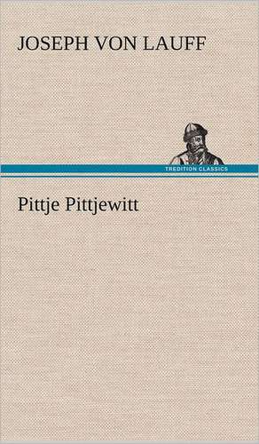 Pittje Pittjewitt de Joseph von Lauff