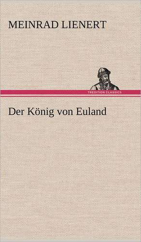 Der König von Euland de Meinrad Lienert