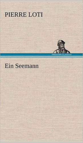 Ein Seemann de Pierre Loti