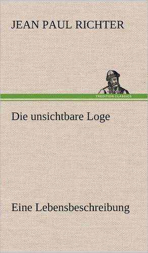 Die Unsichtbare Loge: VOR Bismarcks Aufgang de Jean Paul Richter