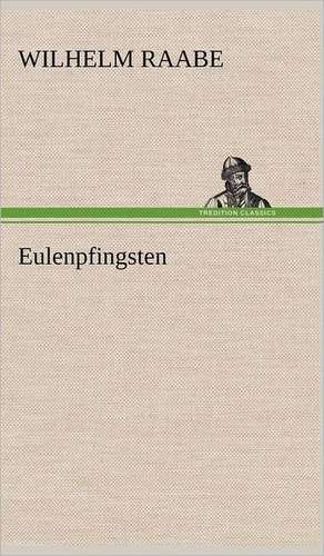 Eulenpfingsten de Wilhelm Raabe