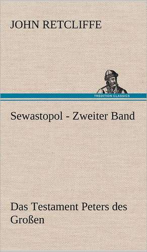 Sewastopol - Zweiter Band de John Retcliffe