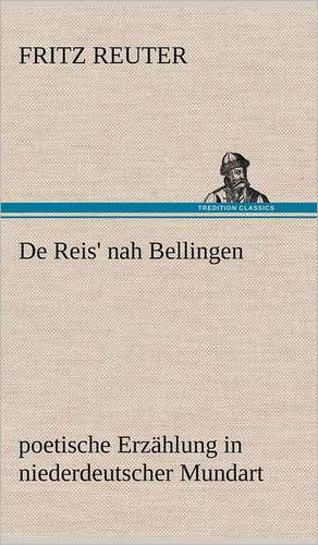 de Reis' Nah Bellingen: VOR Bismarcks Aufgang de Fritz Reuter