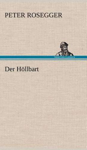 Der Höllbart de Peter Rosegger