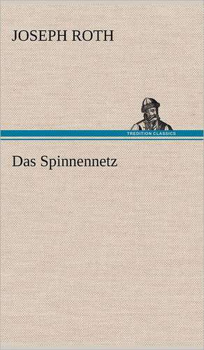 Das Spinnennetz de Joseph Roth