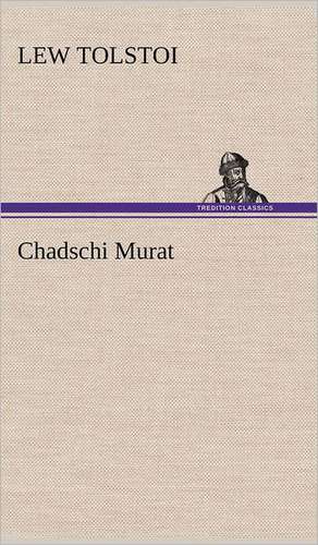 Chadschi Murat de Lew Tolstoi