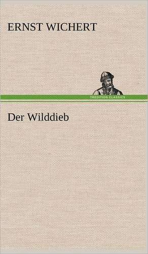 Der Wilddieb de Ernst Wichert