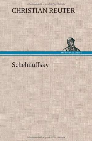 Schelmuffsky de Christian Reuter