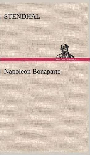 Napoleon Bonaparte de Stendhal