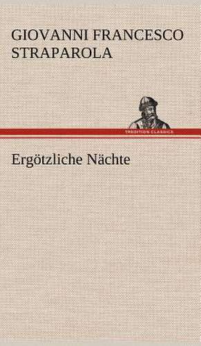 Ergötzliche Nächte de Giovanni Francesco Straparola