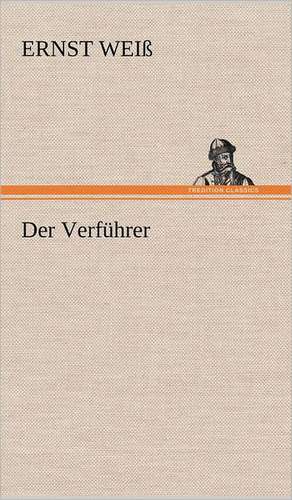 Der Verführer de Ernst Weiß