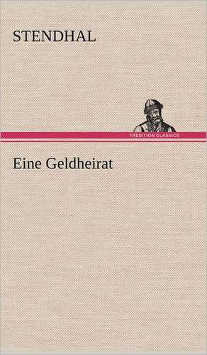 Eine Geldheirat de Stendhal