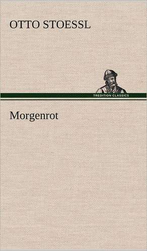 Morgenrot de Otto Stoessl