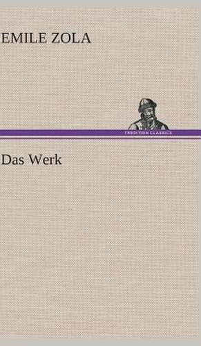 Das Werk de Emile Zola