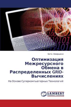 Optimizatsiya Mezhresursnogo Obmena v Raspredelennykh GRID-Vychisleniyakh de Amirshakhi Bita