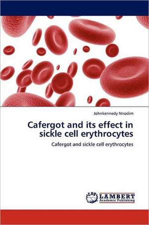 Cafergot and its effect in sickle cell erythrocytes de Johnkennedy Nnodim