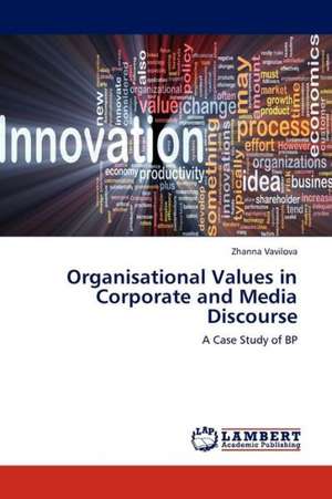 Organisational Values in Corporate and Media Discourse de Vavilova Zhanna