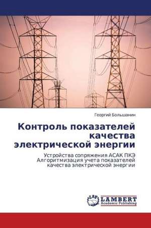 Kontrol' pokazateley kachestva elektricheskoy energii de Bol'shanin Georgiy