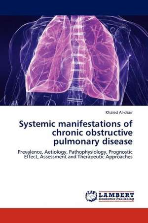 Systemic manifestations of chronic obstructive pulmonary disease de KHALED AL-SHAIR