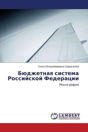 Byudzhetnaya sistema Rossiyskoy Federatsii de Saradzheva Ol'ga Vladimirovna