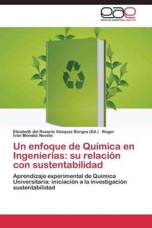 Un enfoque de Química en Ingenierías: su relación con sustentabilidad de Roger Iván Méndez Novelo