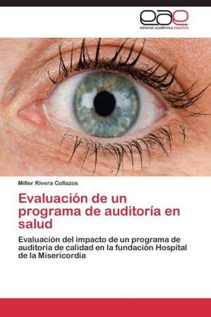 Evaluación de un programa de auditoría en salud de Miller Rivera Collazos