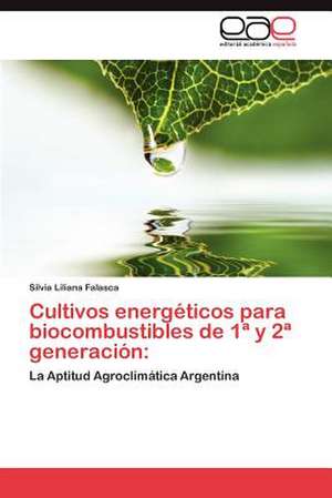 Cultivos Energeticos Para Biocombustibles de 1 y 2 Generacion