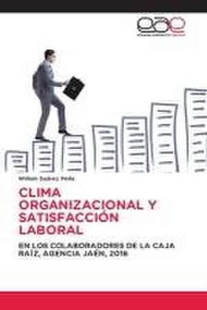 CLIMA ORGANIZACIONAL Y SATISFACCIÓN LABORAL de Willam Suárez Peña