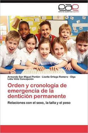 Orden y Cronologia de Emergencia de La Denticion Permanente