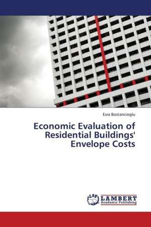 Economic Evaluation of Residential Buildings' Envelope Costs de Bostancioglu Esra