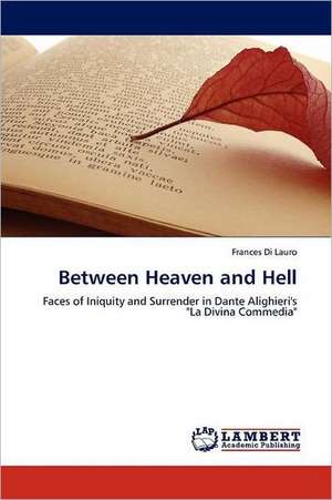 Between Heaven and Hell de Frances Di Lauro