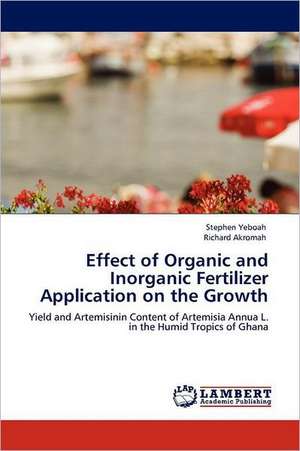 Effect of Organic and Inorganic Fertilizer Application on the Growth de Stephen Yeboah